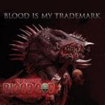 Blood Is My Trademark CD